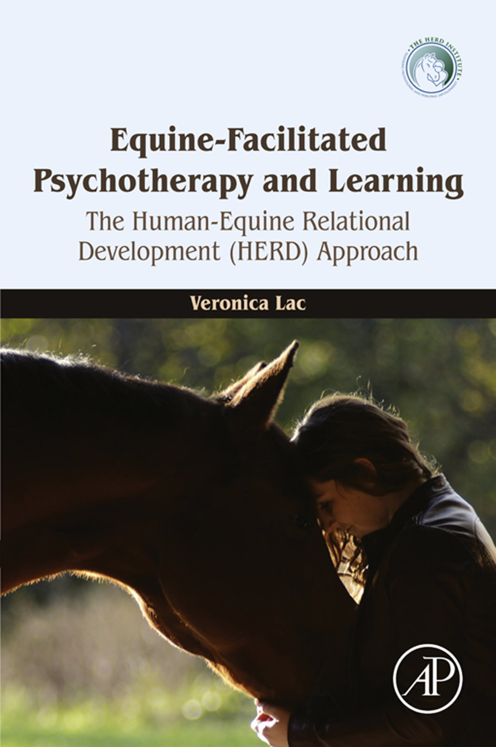 Equine-Facilitated Psychotherapy and Learning The Human-Equine Relational Development (HERD) Approach 