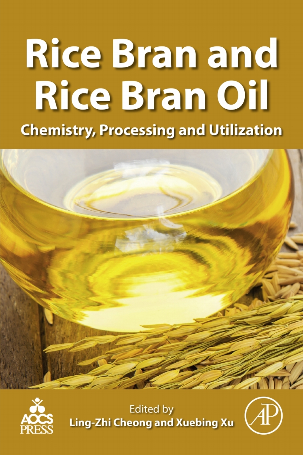 Rice Bran and Rice Bran Oil Chemistry, Processing and Utilization 