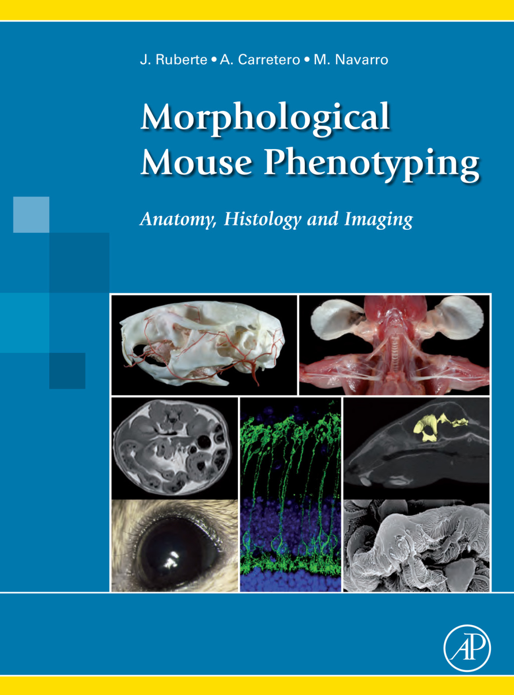 Morphological Mouse Phenotyping Anatomy, Histology and Imaging 