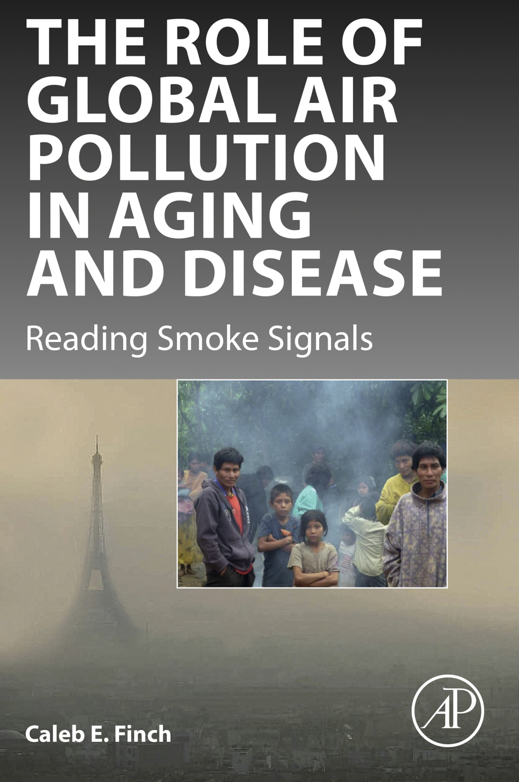The Role of Global Air Pollution in Aging and Disease Reading Smoke Signals 