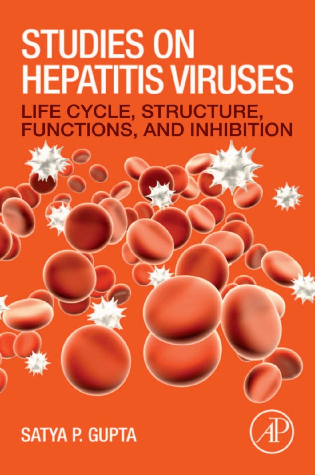 Studies on Hepatitis Viruses Life Cycle, Structure, Functions, and Inhibition 