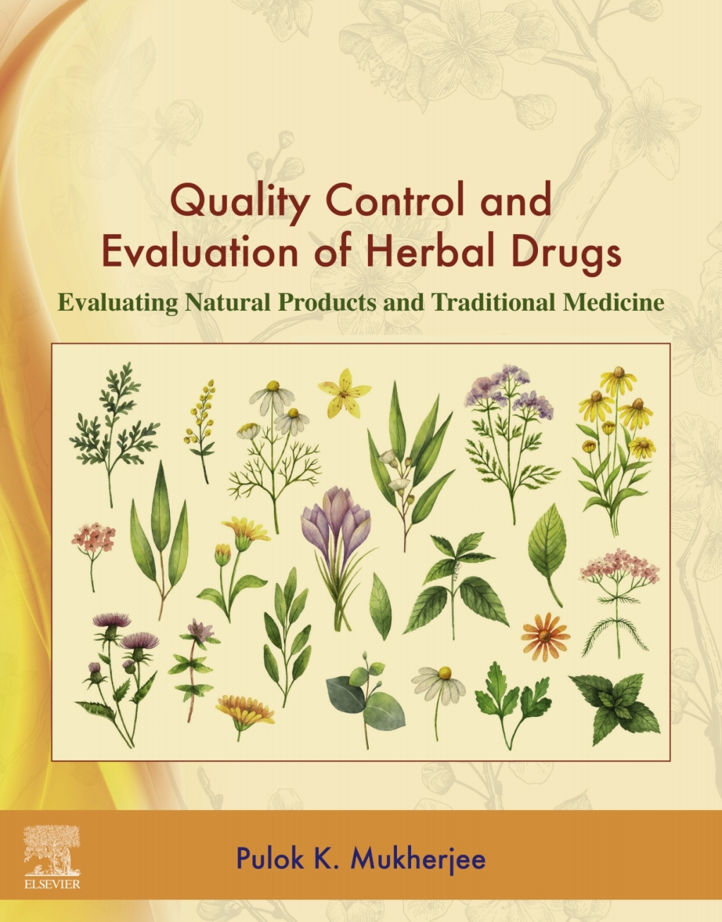 Quality Control and Evaluation of Herbal Drugs Evaluating Natural Products and Traditional Medicine 