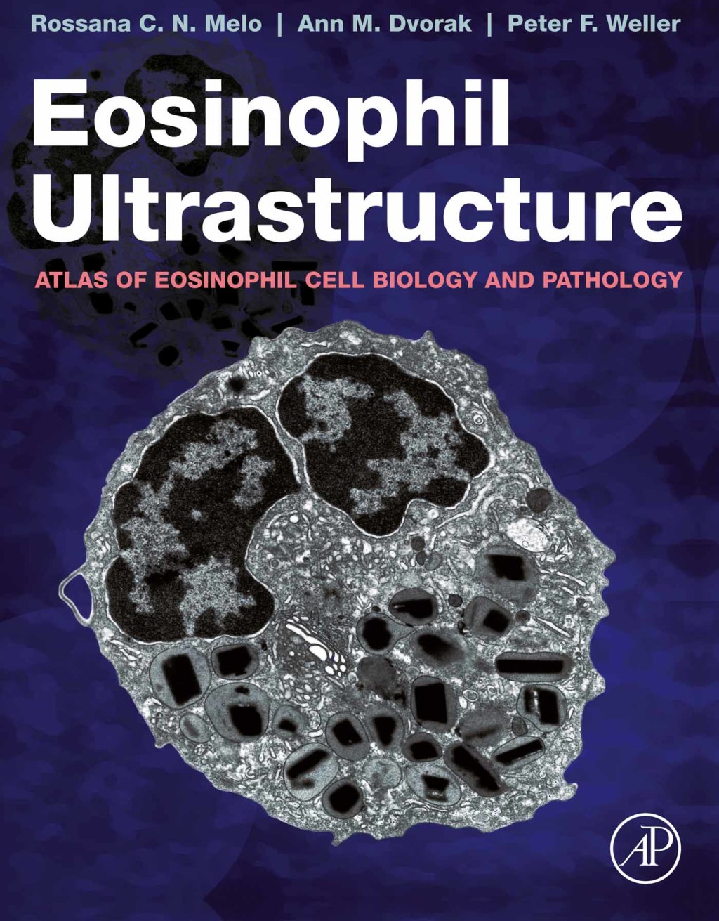 Eosinophil Ultrastructure Atlas of Eosinophil Cell Biology and Pathology 