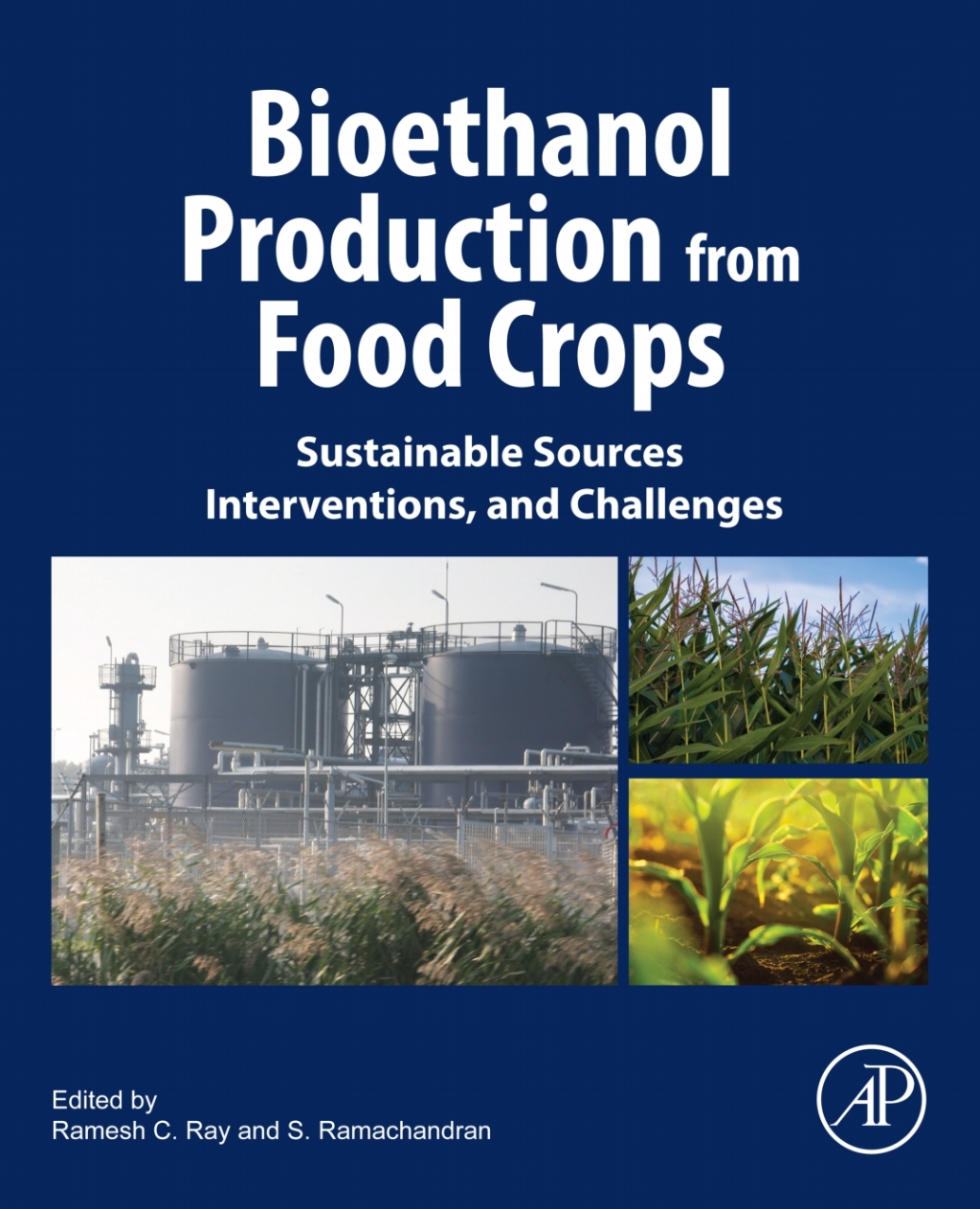 Bioethanol Production from Food Crops Sustainable Sources, Interventions, and Challenges 