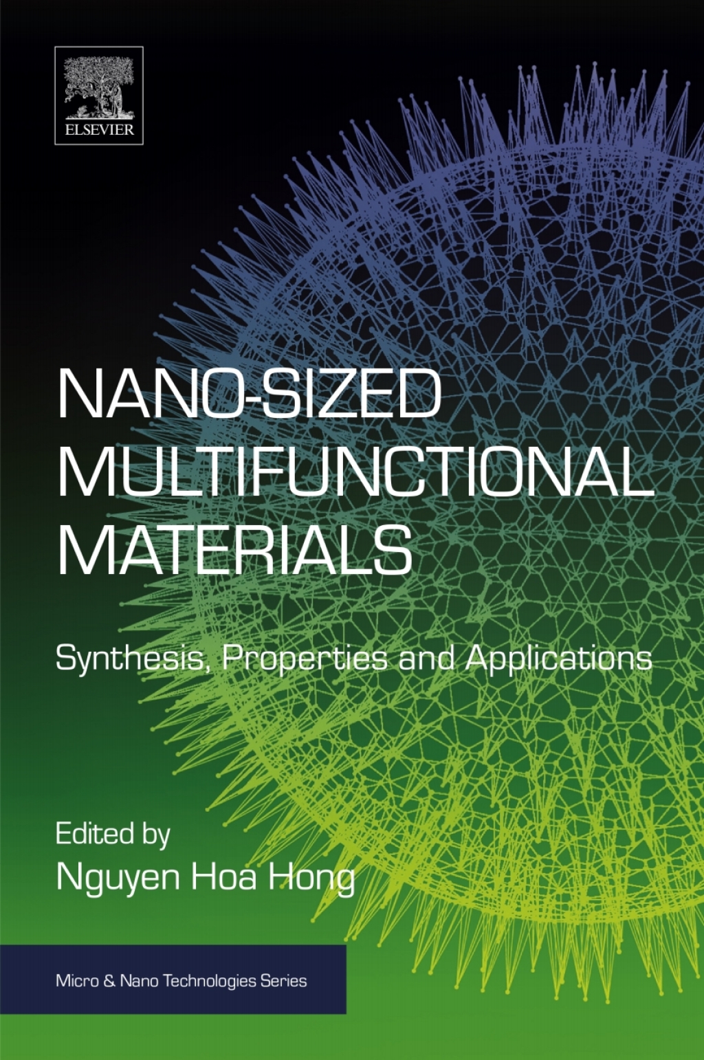 Nano-sized Multifunctional Materials Synthesis, Properties and Applications 