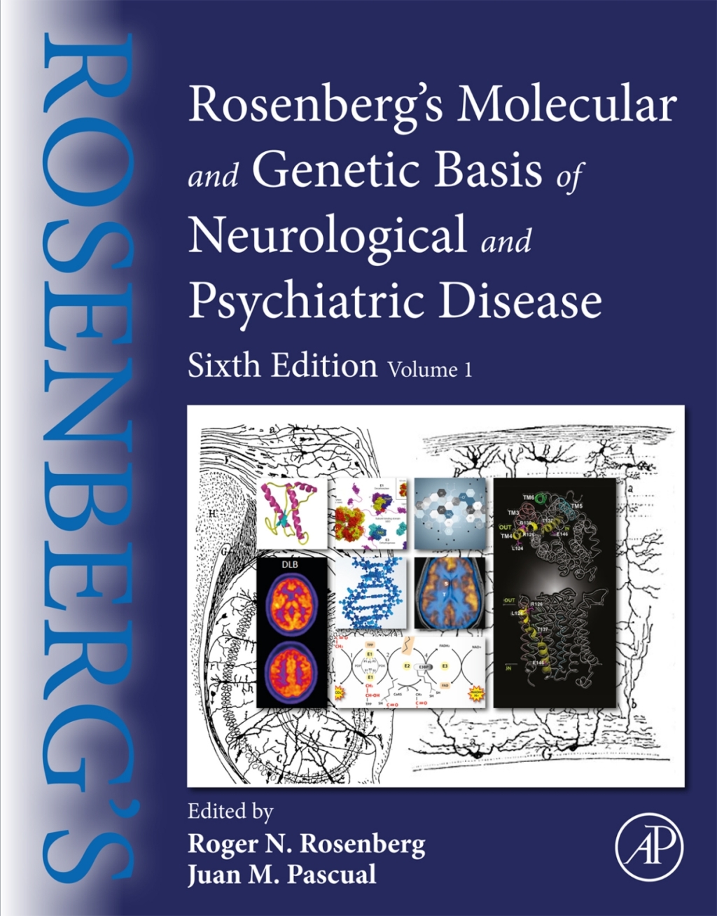 Rosenberg's Molecular and Genetic Basis of Neurological and Psychiatric Disease Volume 1 6th Edition