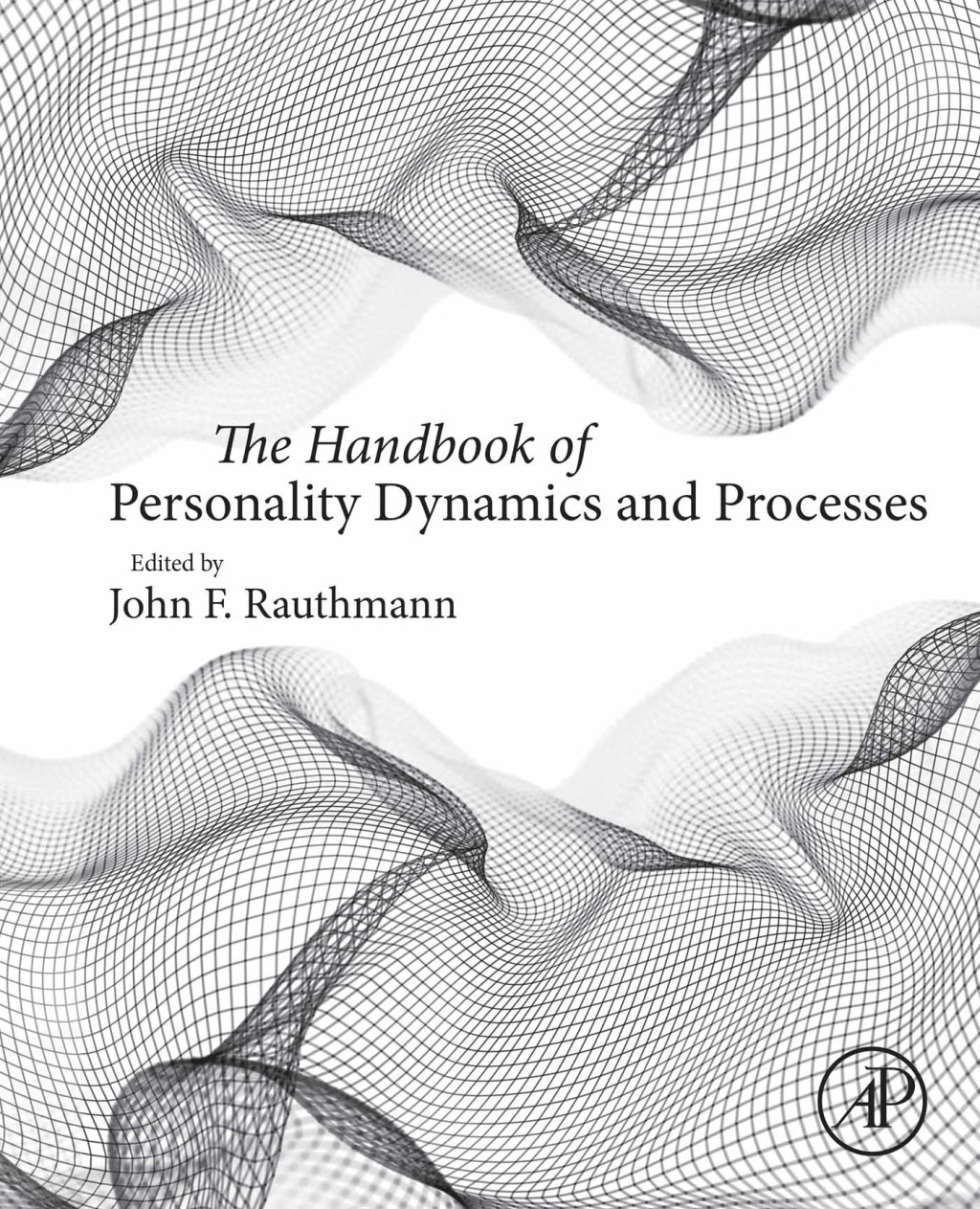 The Handbook of Personality Dynamics and Processes 