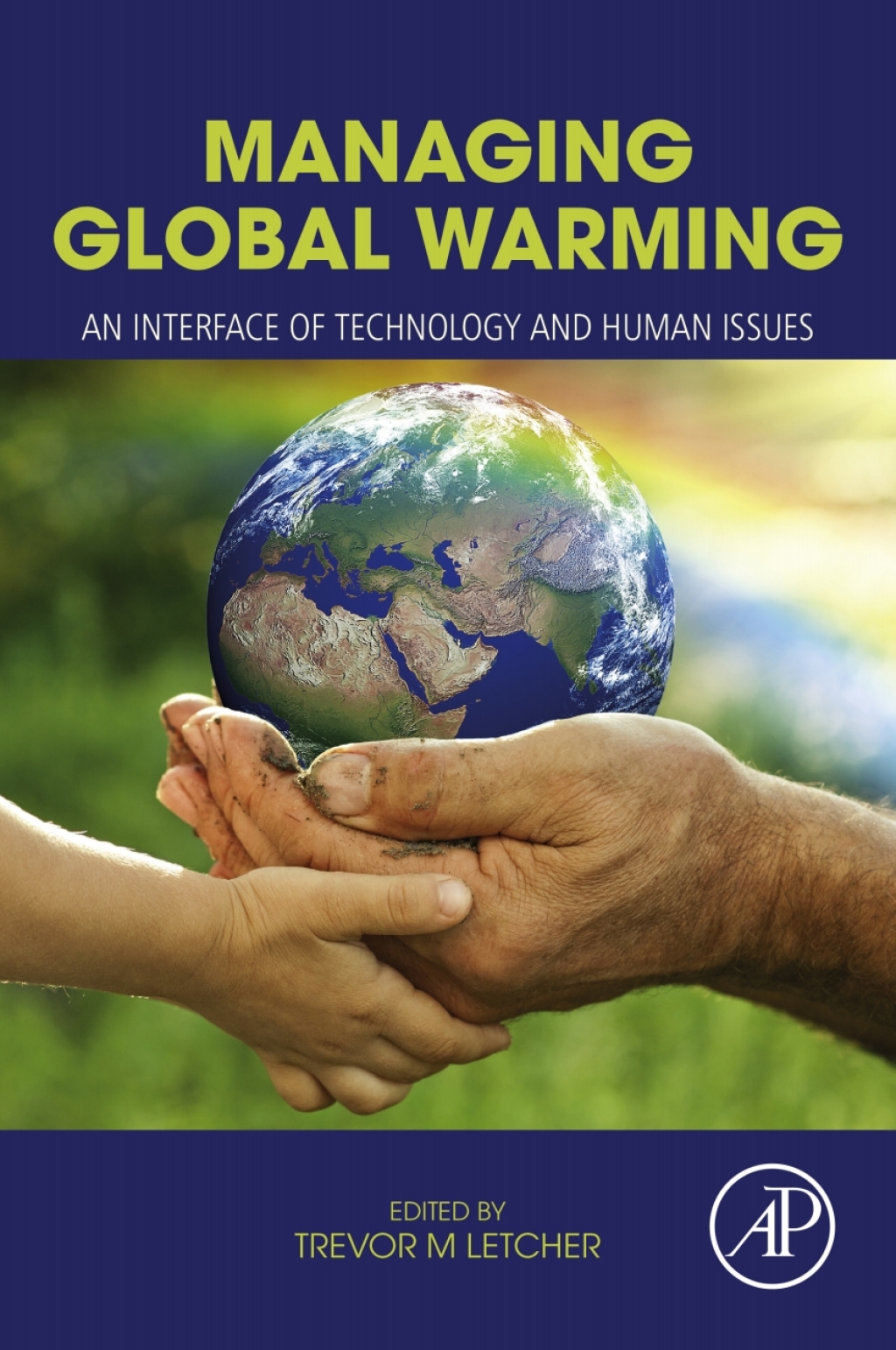 Managing Global Warming An Interface of Technology and Human Issues 