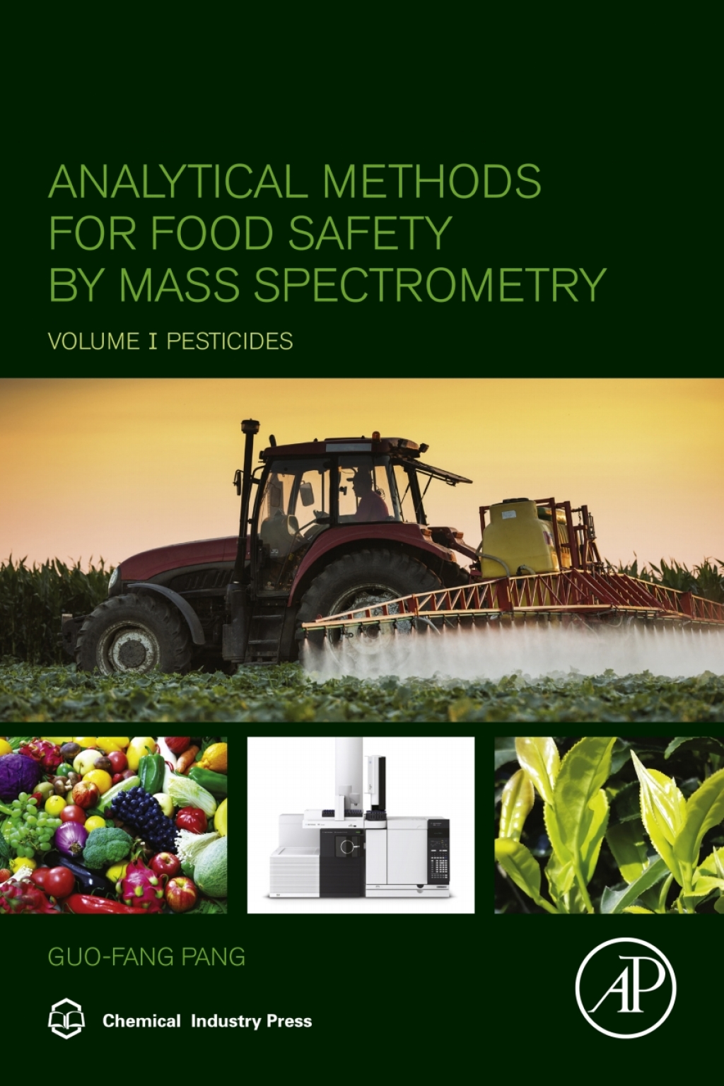 Analytical Methods for Food Safety by Mass Spectrometry Volume I Pesticides 