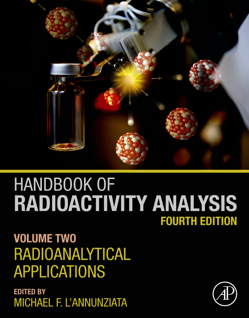Handbook of Radioactivity Analysis Volume 2: Radioanalytical Applications 4th Edition