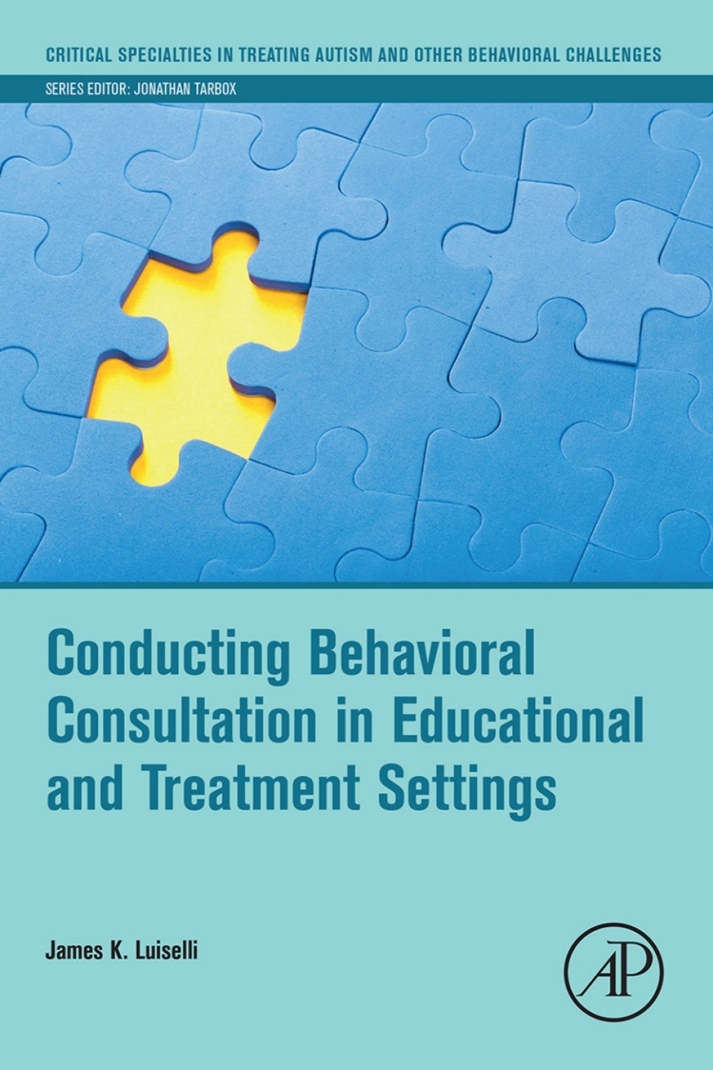Conducting Behavioral Consultation in Educational and Treatment Settings 