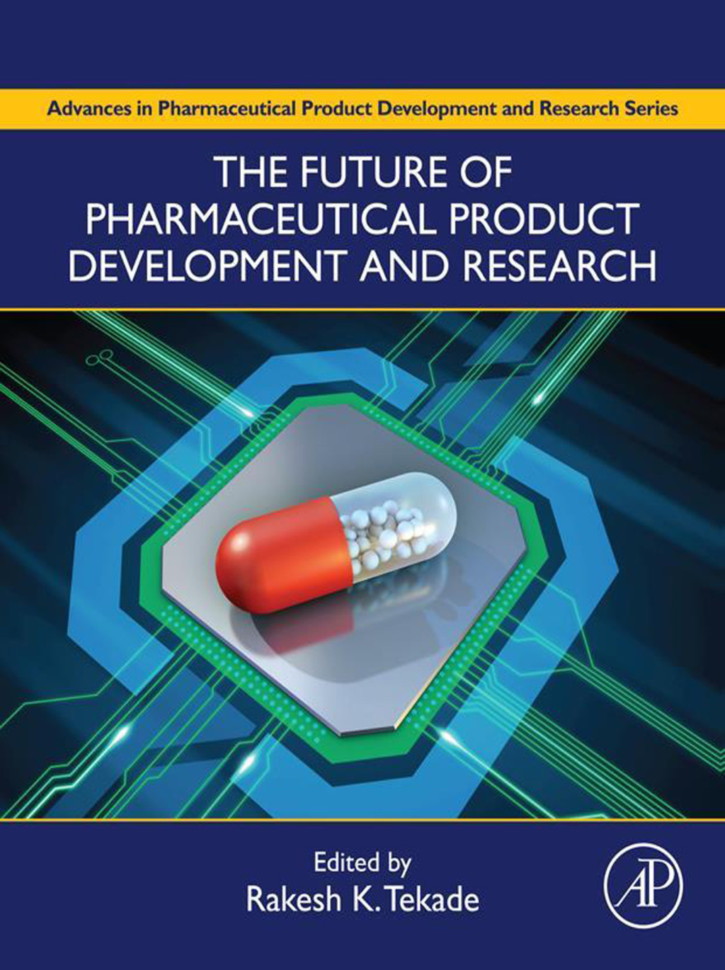 The Future of Pharmaceutical Product Development and Research 1st Edition