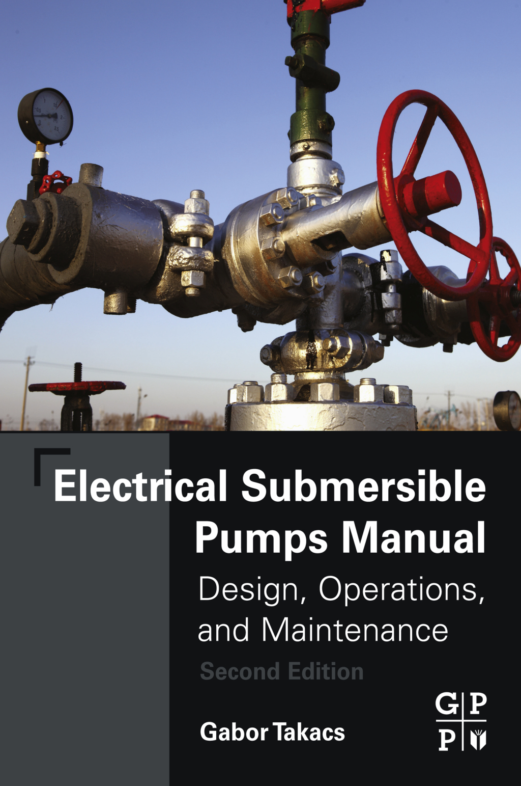 Electrical Submersible Pumps Manual Design, Operations, and Maintenance 2nd Edition