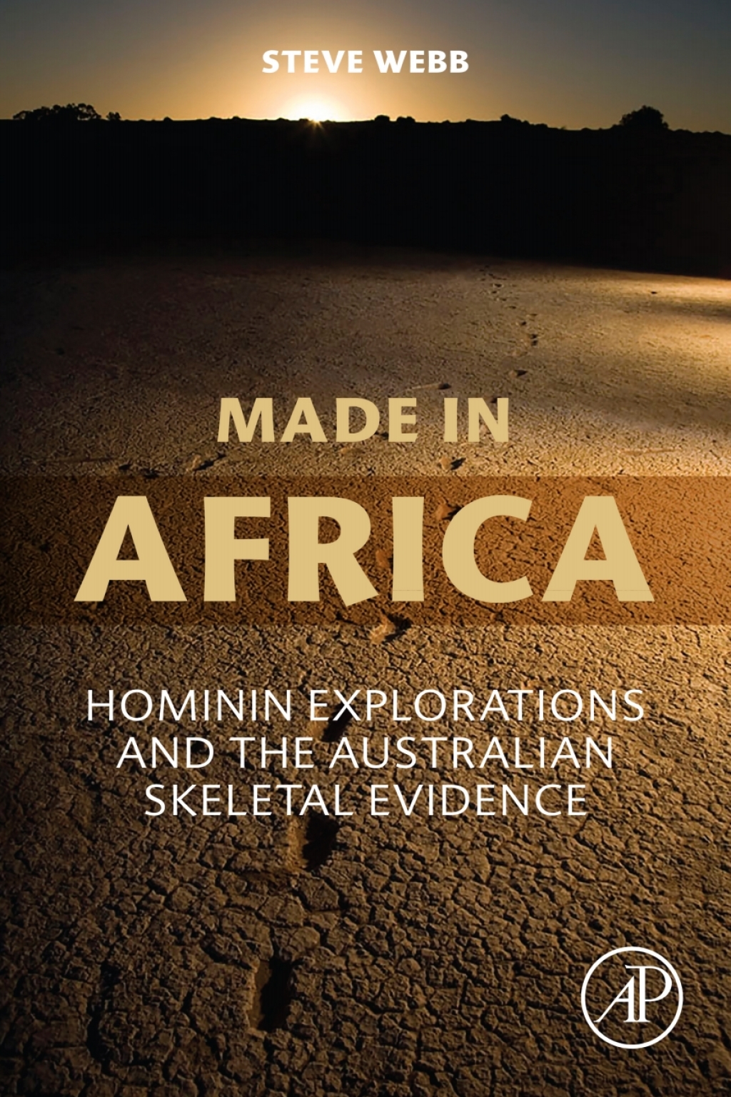 Made in Africa Hominin Explorations and the Australian Skeletal Evidence 