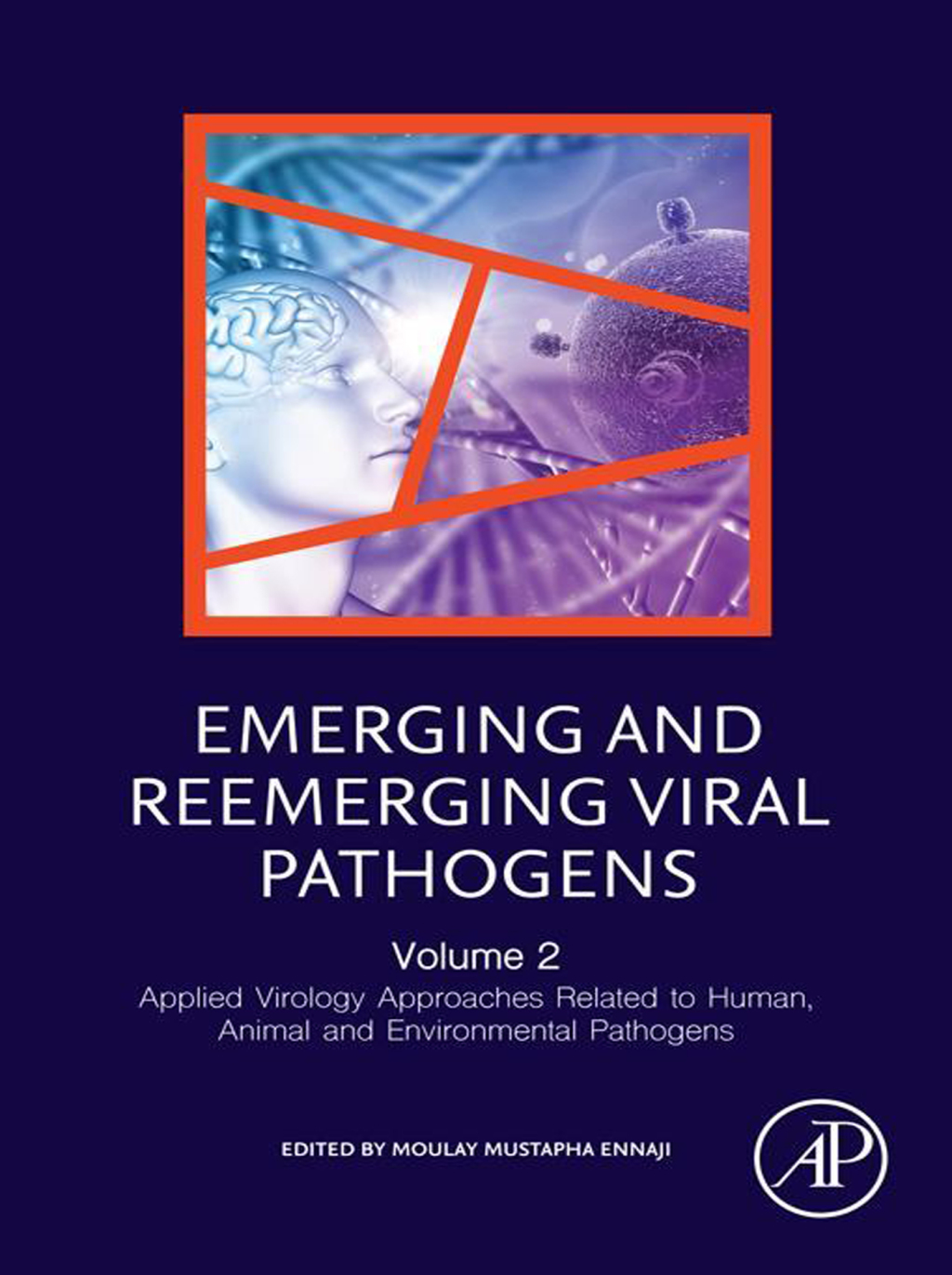 Emerging and Reemerging Viral Pathogens Volume 2: Applied Virology Approaches Related to Human, Animal and Environmental Pathogens 