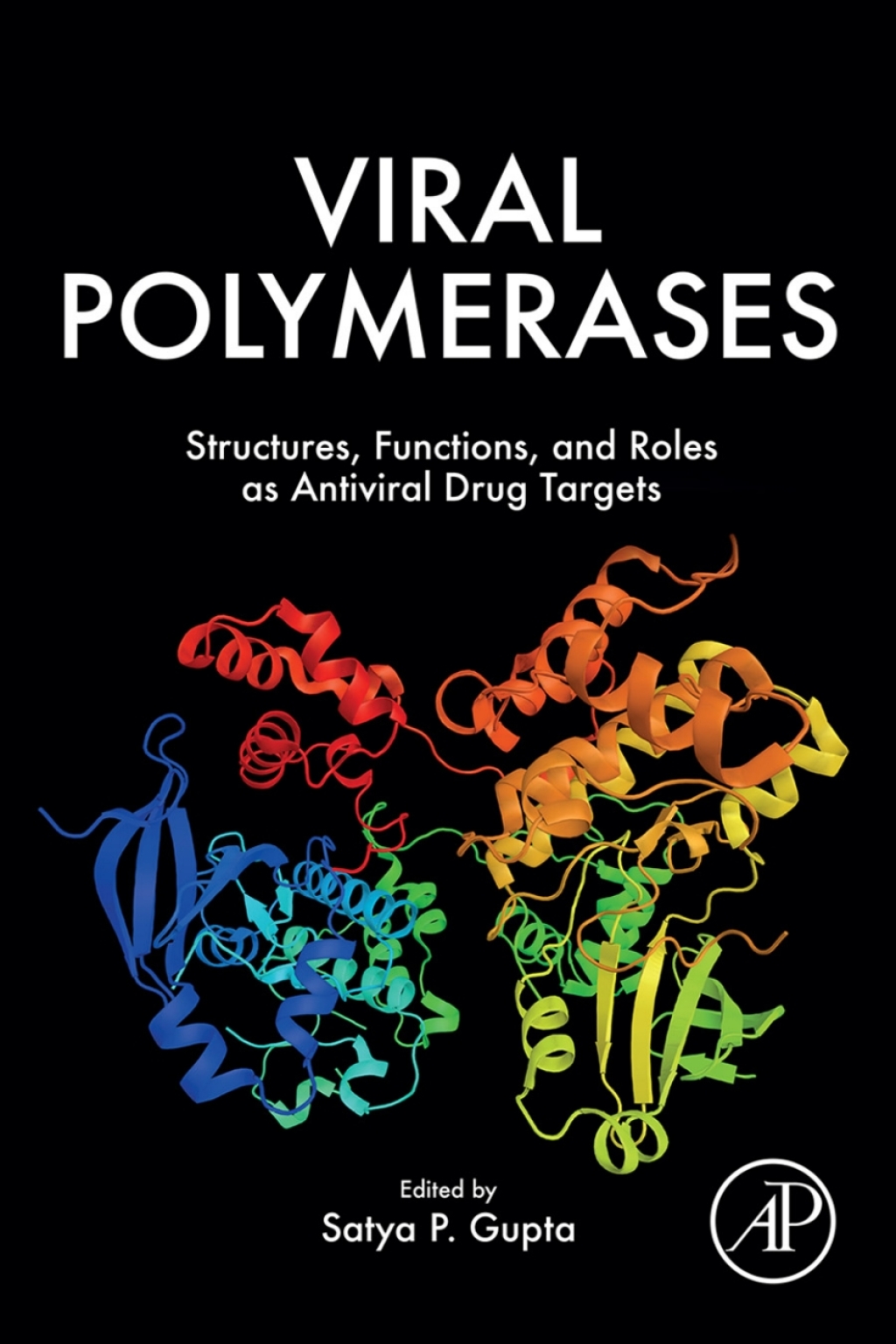 Viral Polymerases Structures, Functions and Roles as Antiviral Drug Targets 