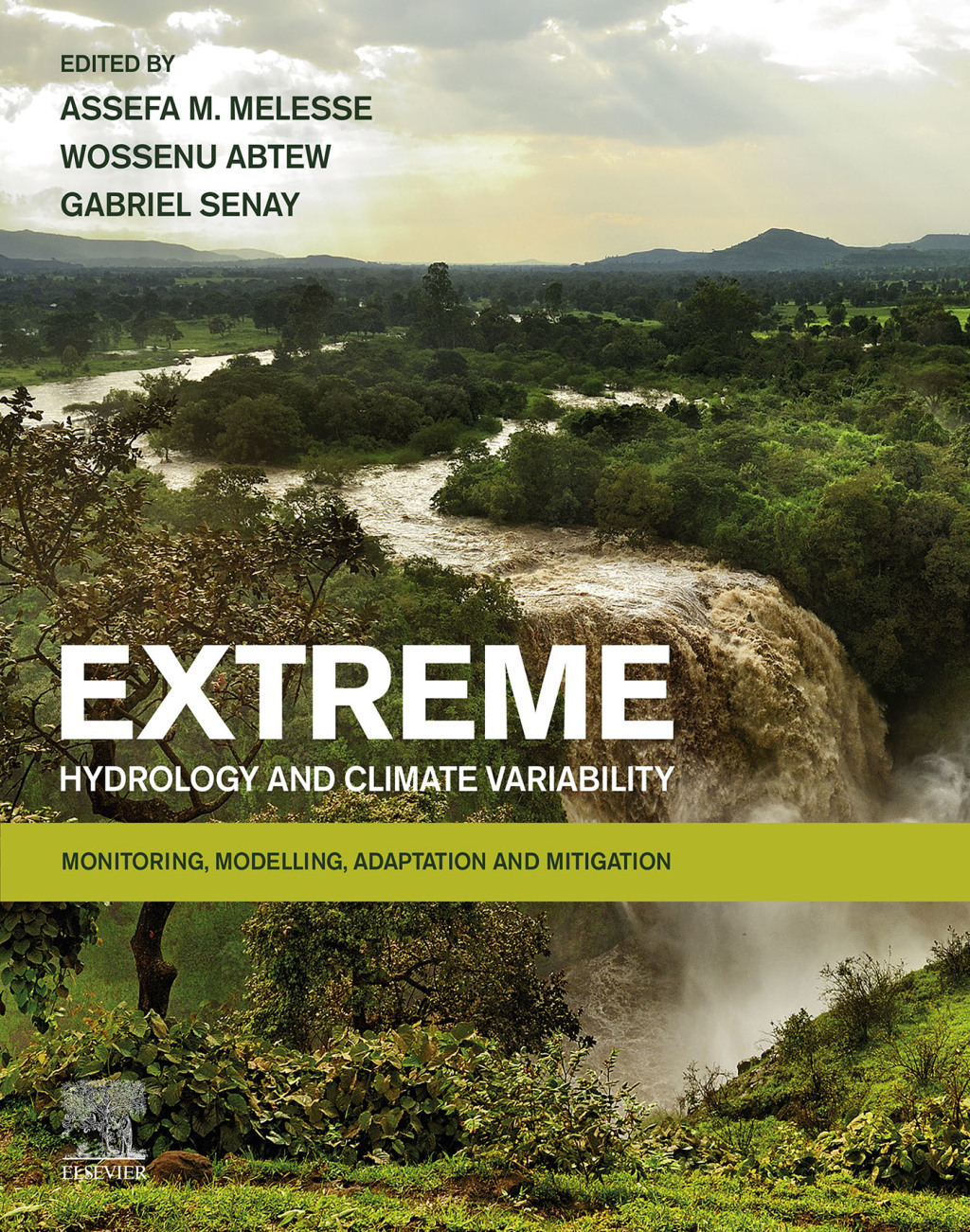 Extreme Hydrology and Climate Variability Monitoring, Modelling, Adaptation and Mitigation 