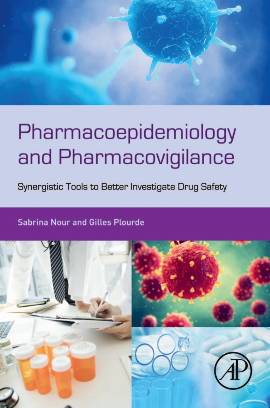 Pharmacoepidemiology and Pharmacovigilance Synergistic Tools to Better Investigate Drug Safety 