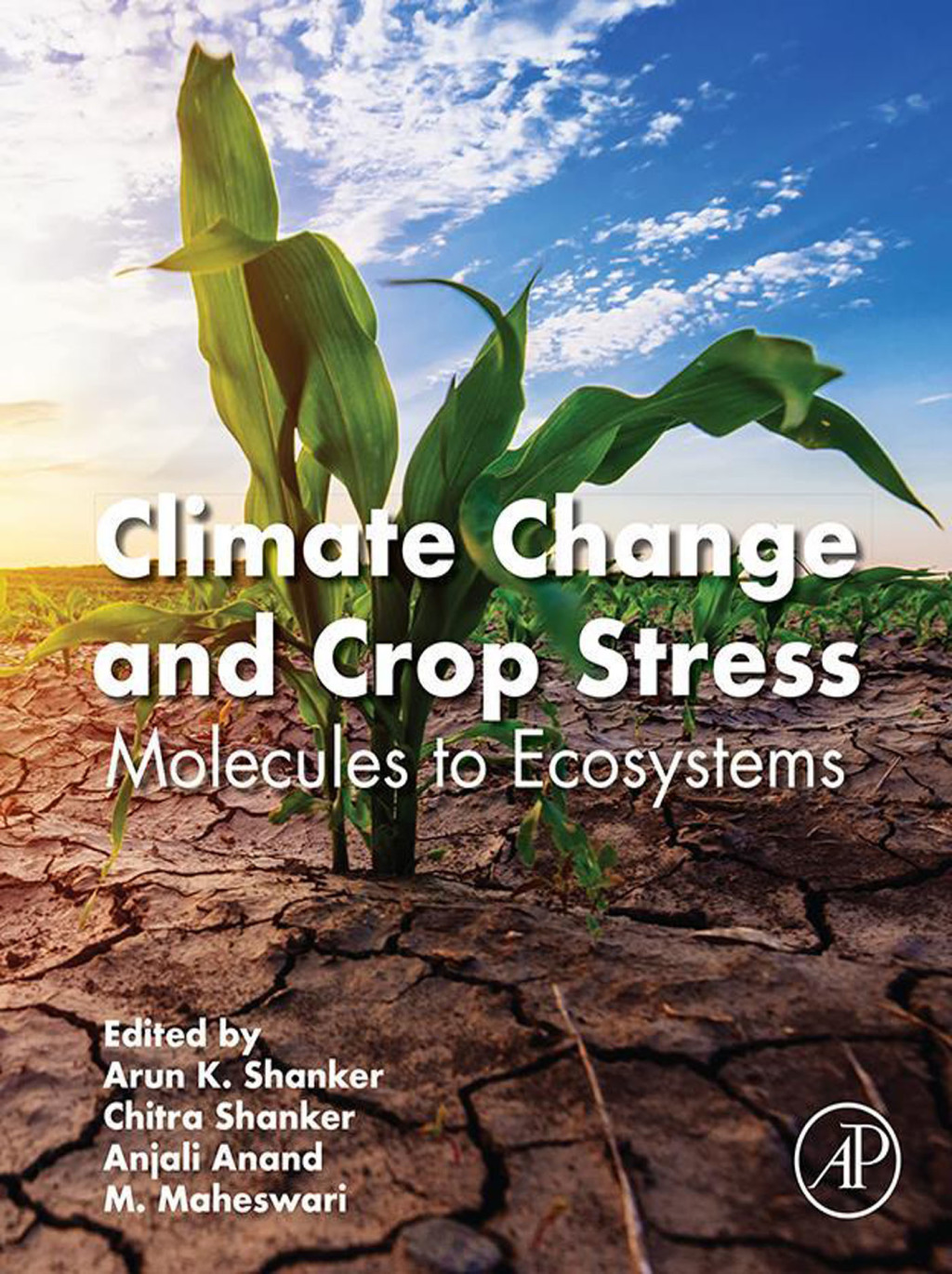 Climate Change and Crop Stress Molecules to Ecosystems 
