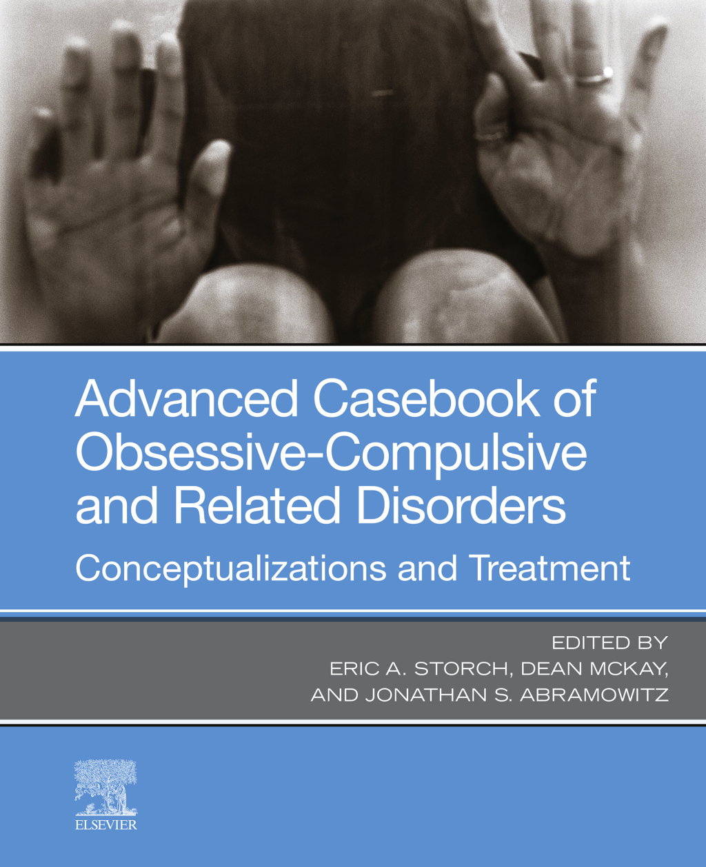 Advanced Casebook of Obsessive-Compulsive and Related Disorders Conceptualizations and Treatment 