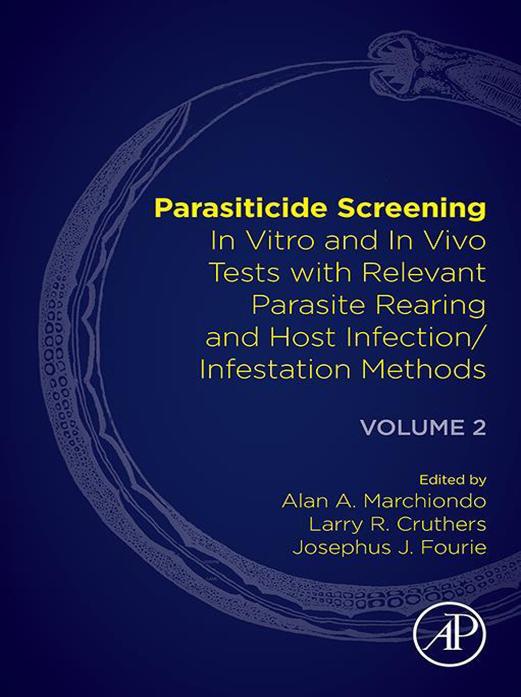 Parasiticide Screening Volume 2: In Vitro and In Vivo Tests with Relevant Parasite Rearing and Host Infection/Infestation Methods 