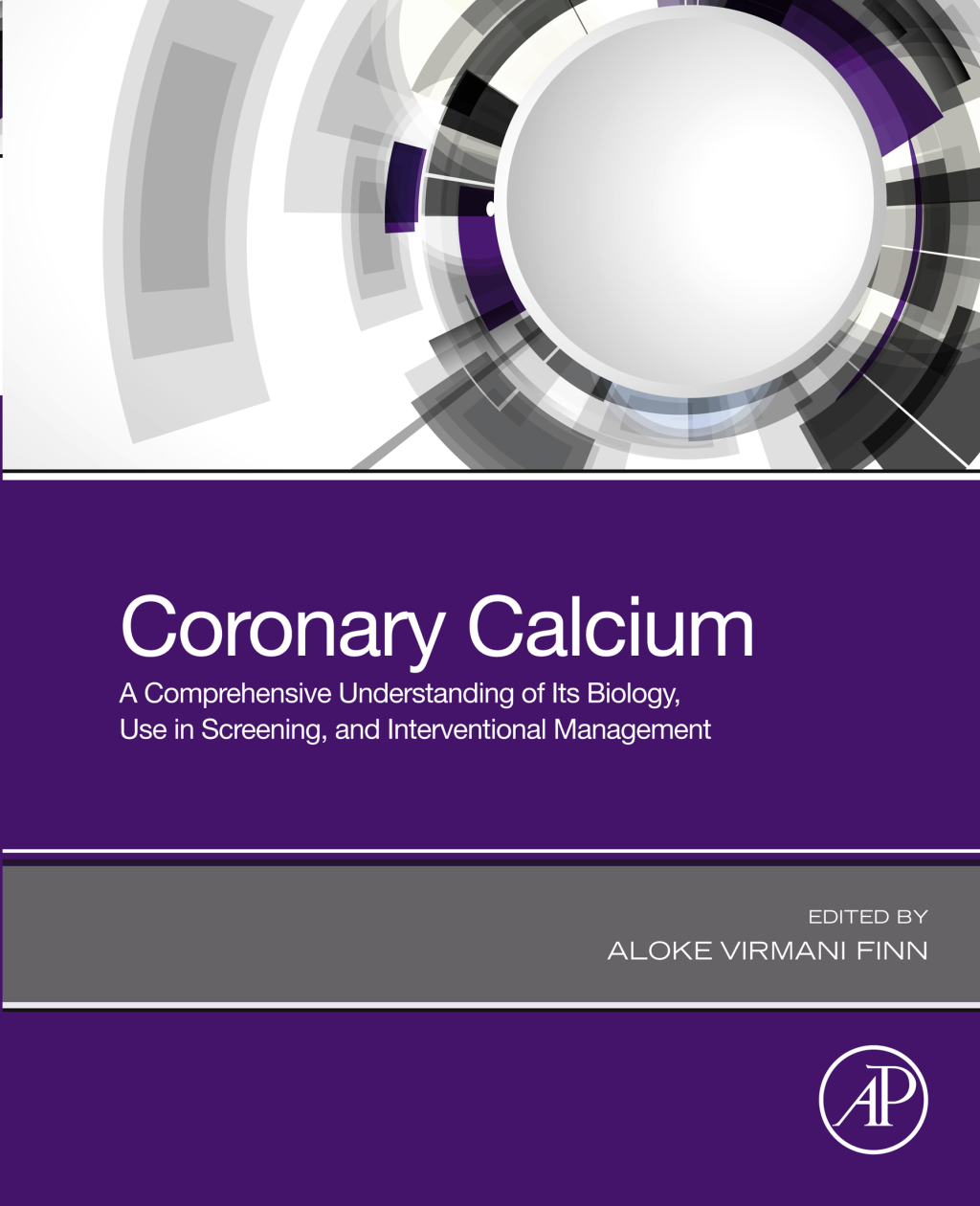 Coronary Calcium A Comprehensive Understanding of Its Biology, Use in Screening, and Interventional Management 