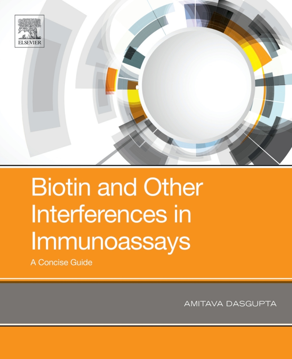 Biotin and Other Interferences in Immunoassays A Concise Guide 