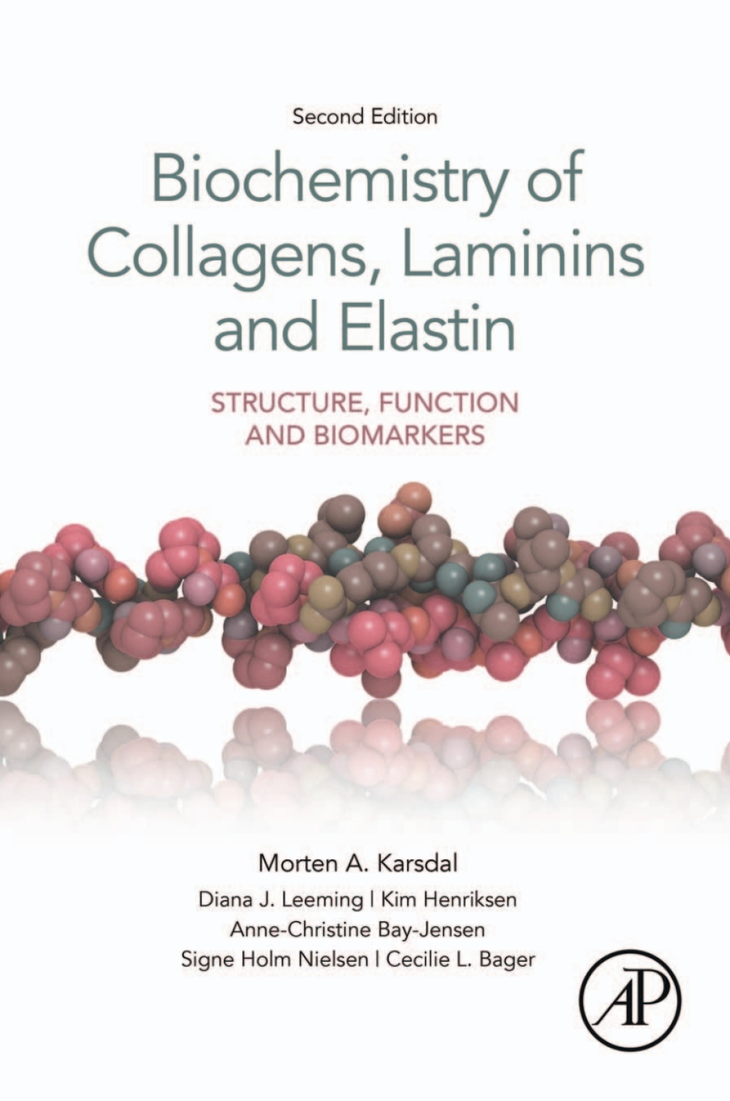 Biochemistry of Collagens, Laminins and Elastin Structure, Function and Biomarkers 2nd Edition