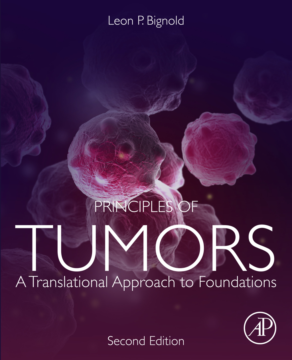 Principles of Tumors A Translational Approach to Foundations 2nd Edition