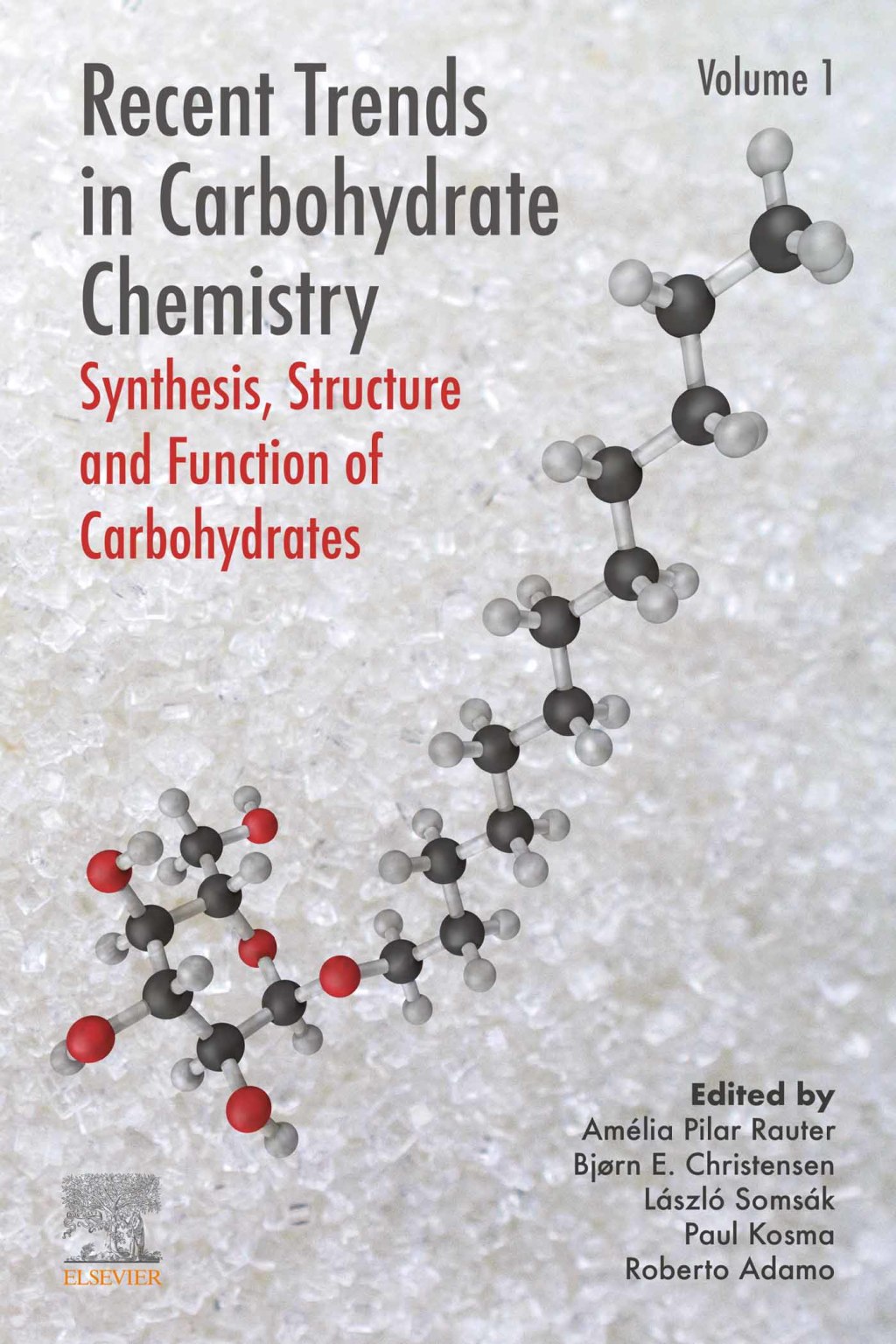 Recent Trends in Carbohydrate Chemistry Synthesis, Structure and Function of Carbohydrates 1st Edition