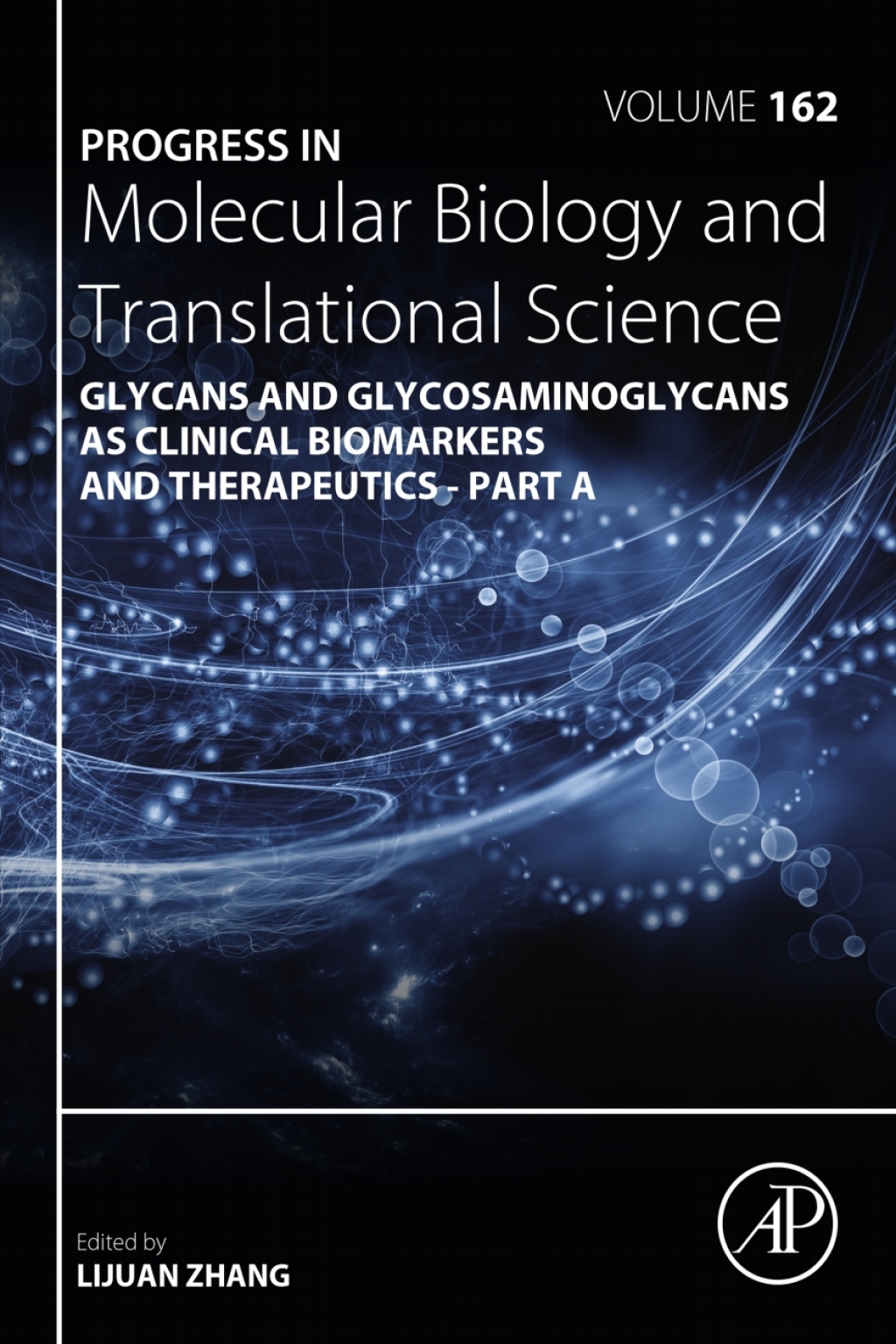Progress in Molecular Biology and Translational Science Glycans and Glycosaminoglycans as Clinical Biomarkers and Therapeutics - Part A 
