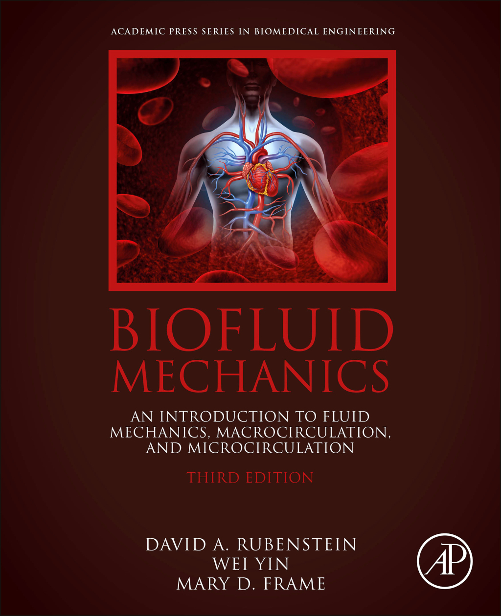 Biofluid Mechanics An Introduction to Fluid Mechanics, Macrocirculation, and Microcirculation 3rd Edition