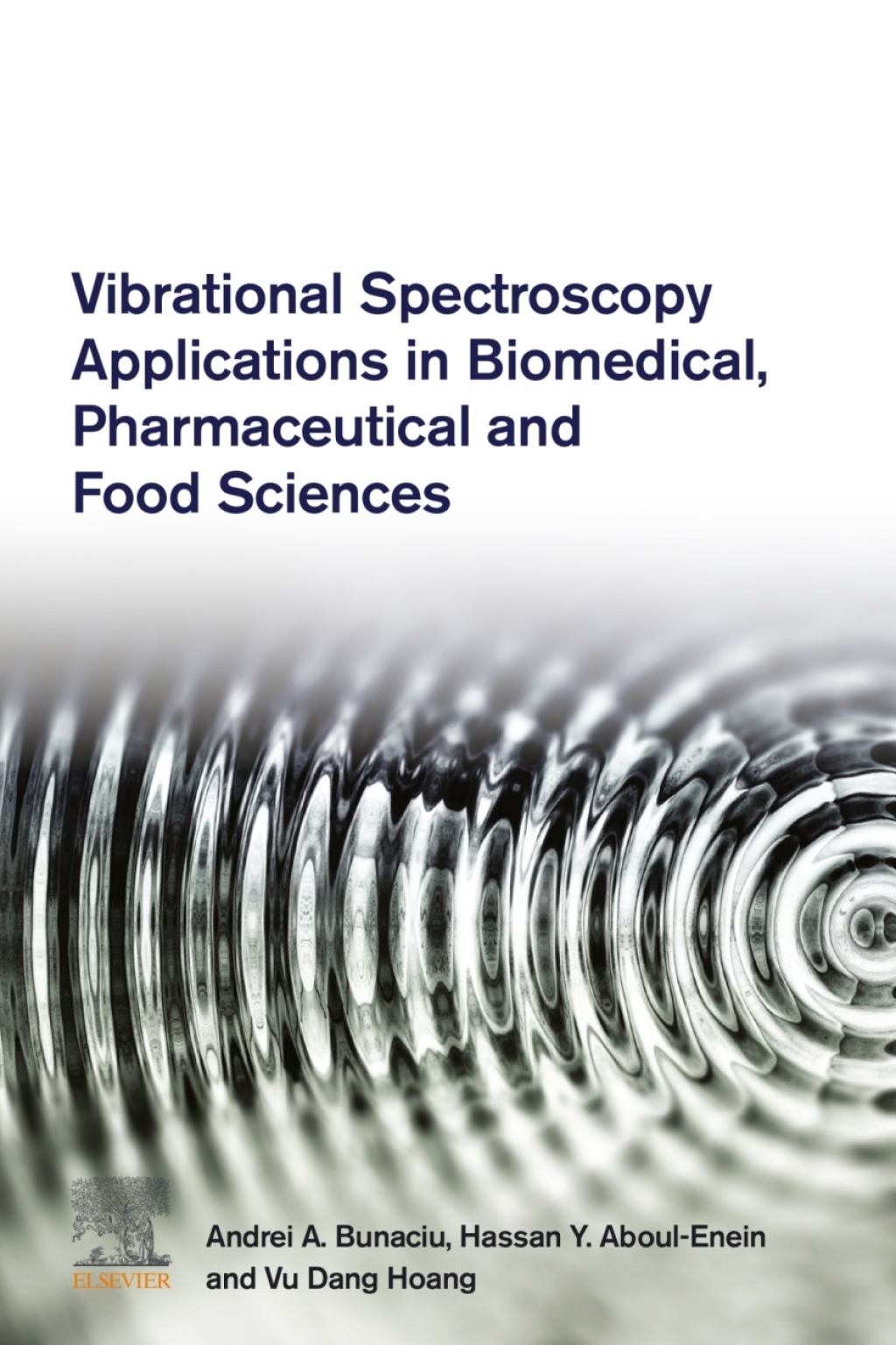 Vibrational Spectroscopy Applications in Biomedical, Pharmaceutical and Food Sciences 