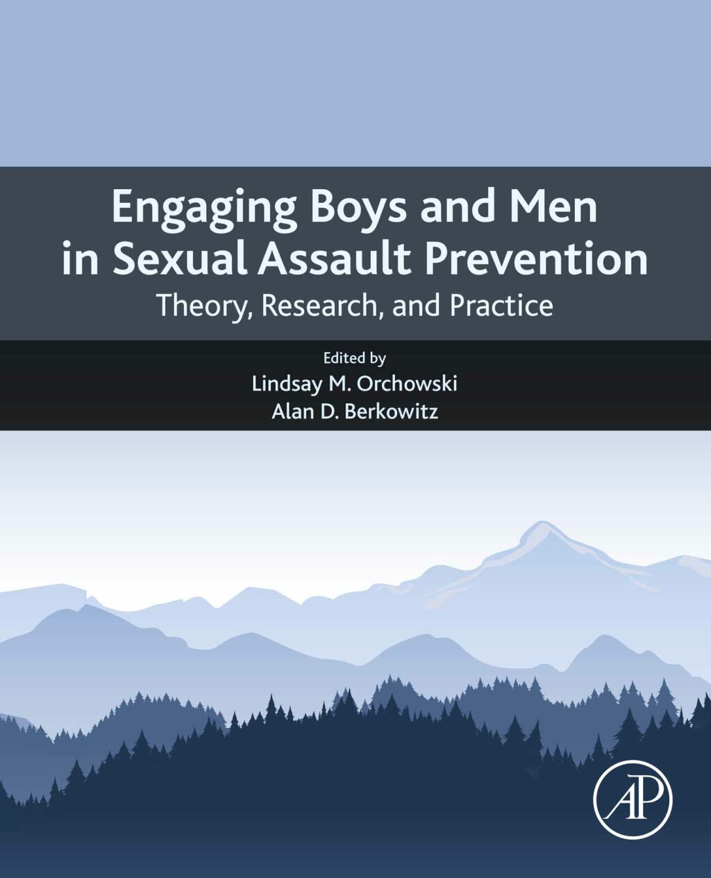 Engaging Boys and Men in Sexual Assault Prevention Theory, Research, and Practice 