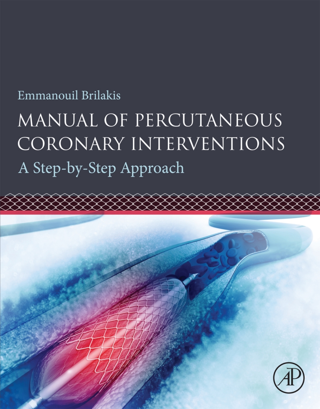 Manual of Percutaneous Coronary Interventions A Step-by-Step Approach 