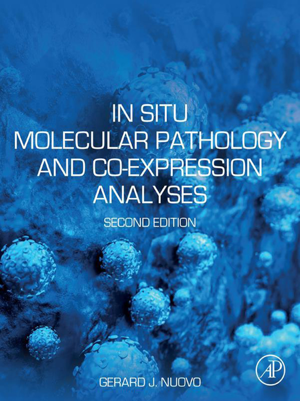 In Situ Molecular Pathology and Co-expression Analyses 2nd Edition