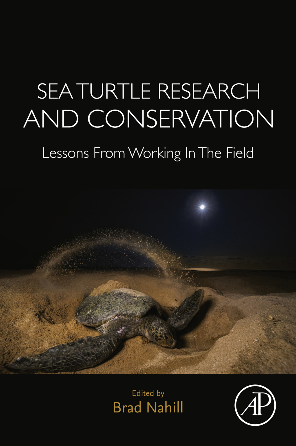 Sea Turtle Research and Conservation Lessons From Working In The Field 1st Edition