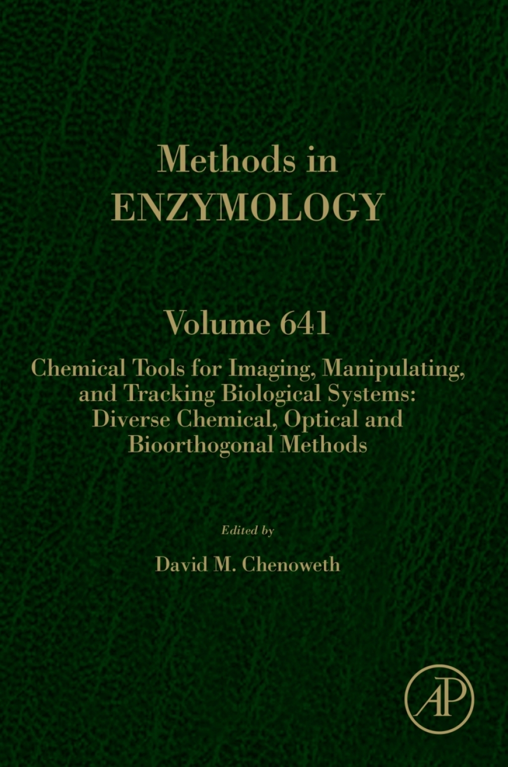 Chemical Tools for Imaging, Manipulating, and Tracking Biological Systems: Diverse Chemical, Optical and Bioorthogonal Methods 1st Edition