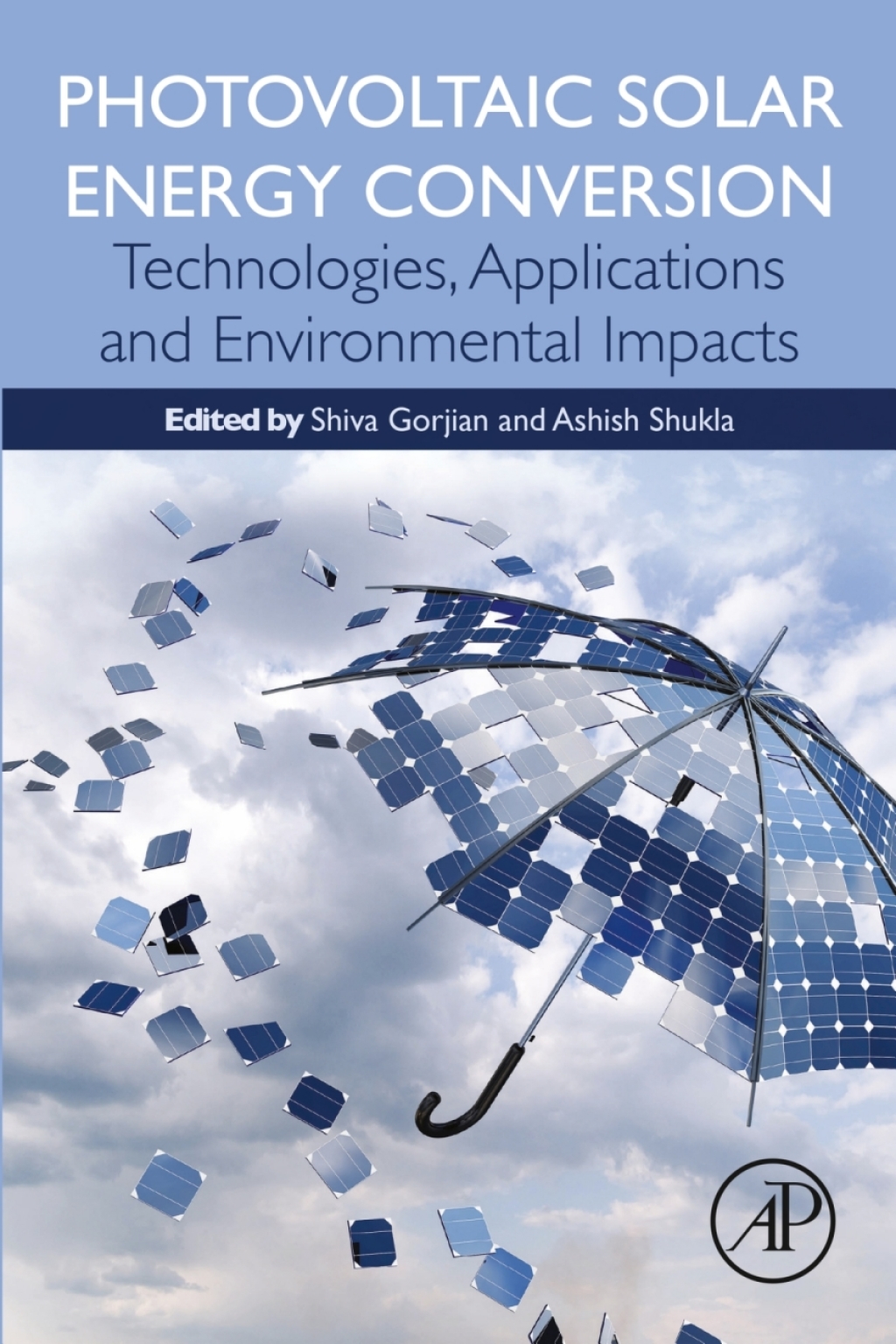 Photovoltaic Solar Energy Conversion Technologies, Applications and Environmental Impacts 1st Edition