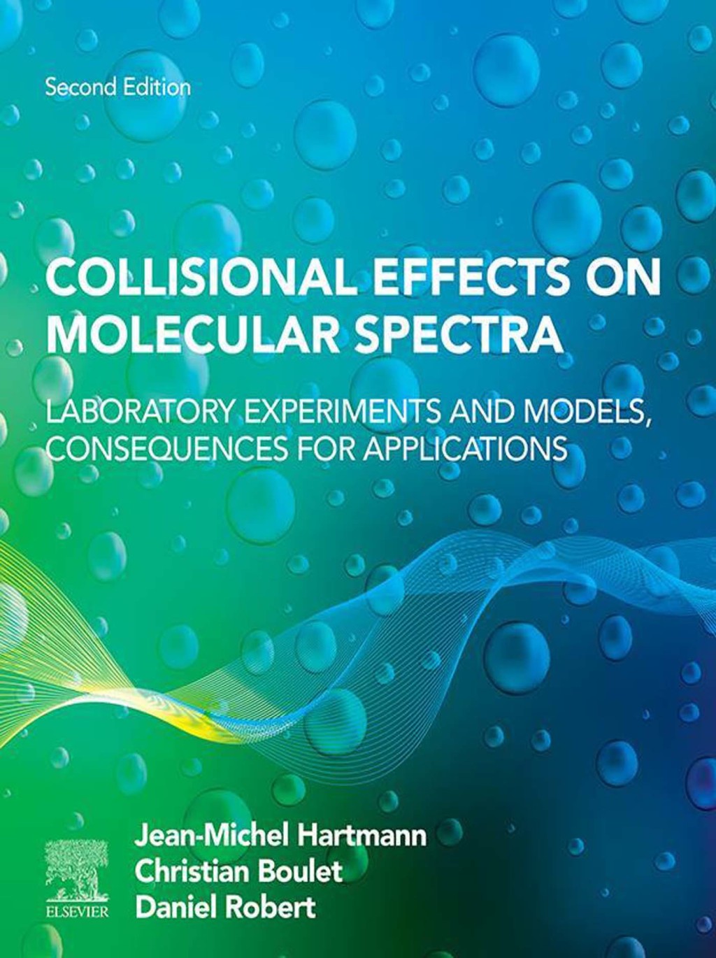 Collisional Effects on Molecular Spectra Laboratory Experiments and Models, Consequences for Applications 2nd Edition
