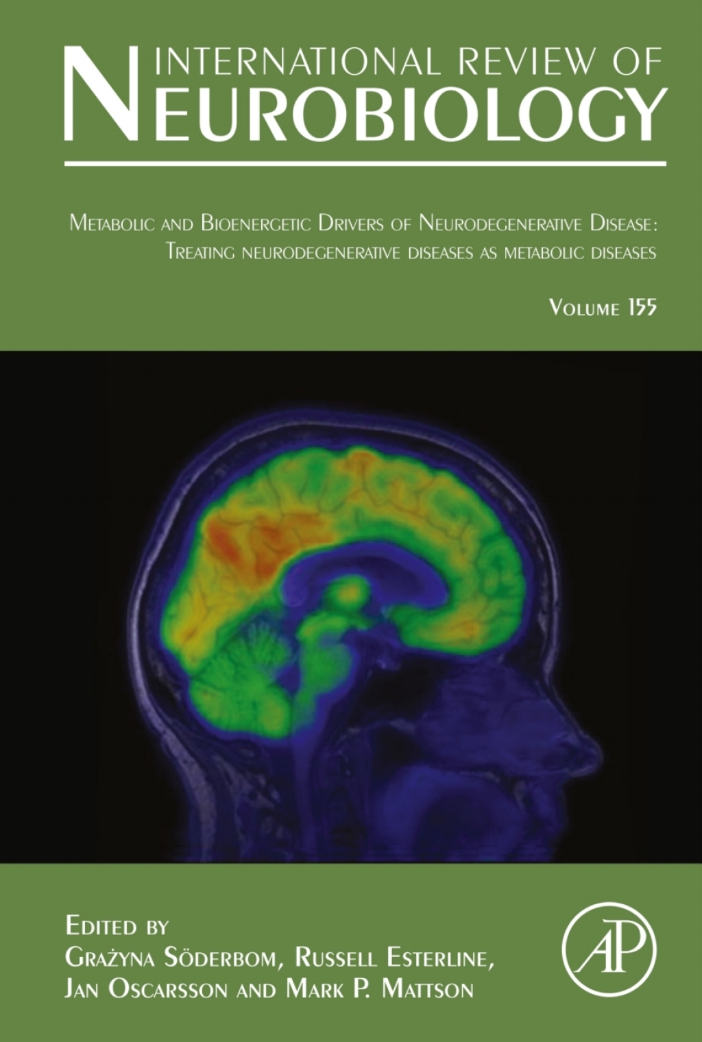 Metabolic and Bioenergetic Drivers of Neurodegenerative Disease: Treating Neurodegenerative Diseases as Metabolic Diseases 1st Edition