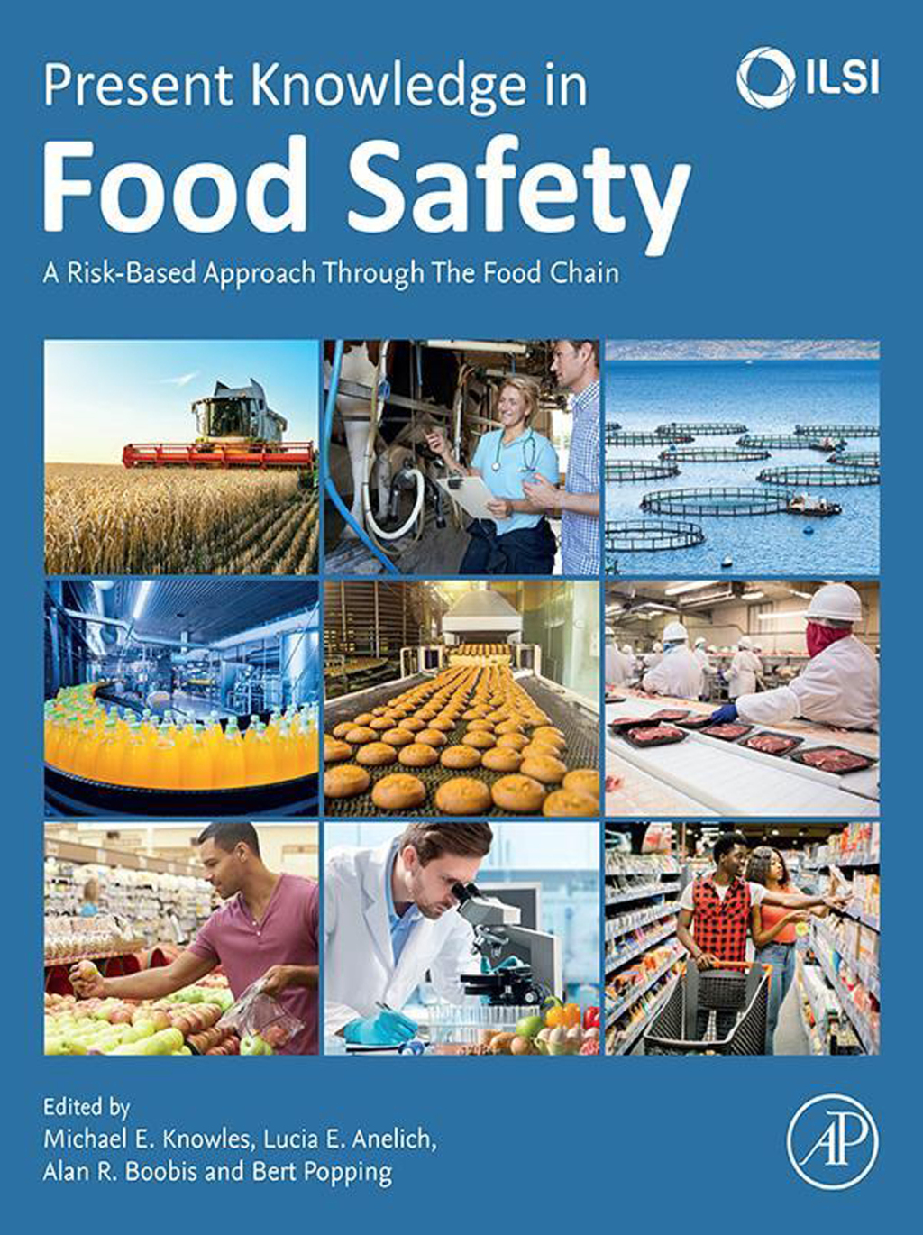 Present Knowledge in Food Safety A Risk-Based Approach Through the Food Chain 1st Edition