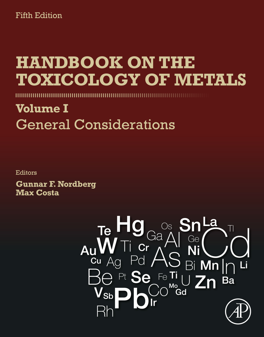 Handbook on the Toxicology of Metals: Volume I: General Considerations Volume I: General Considerations 5th Edition