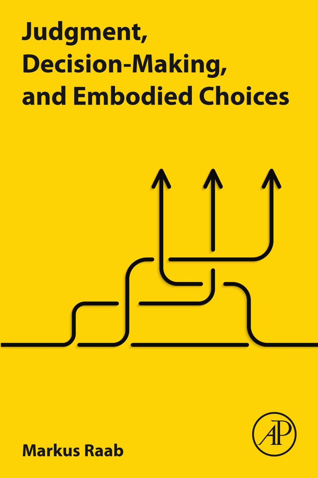 Judgment, Decision-Making, and Embodied Choices 