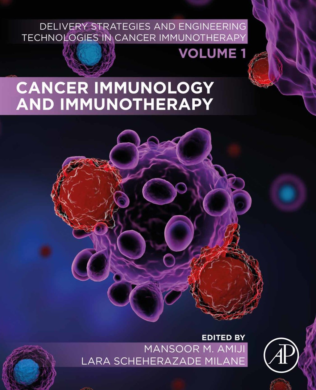 Cancer Immunology and Immunotherapy Volume 1 of Delivery Strategies and Engineering Technologies in Cancer Immunotherapy 