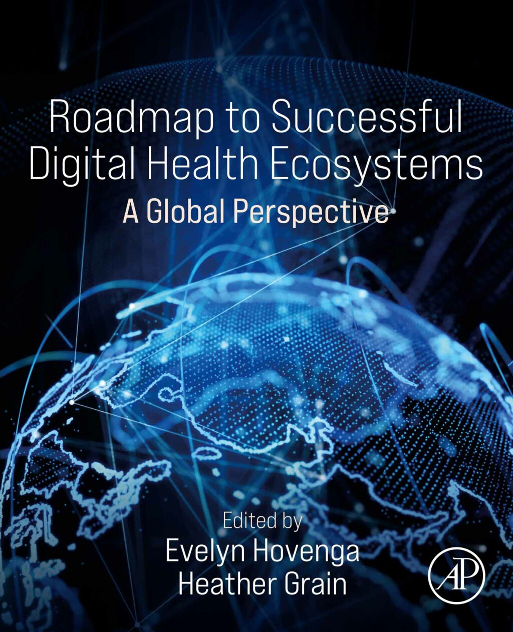 Roadmap to Successful Digital Health Ecosystems A Global Perspective 