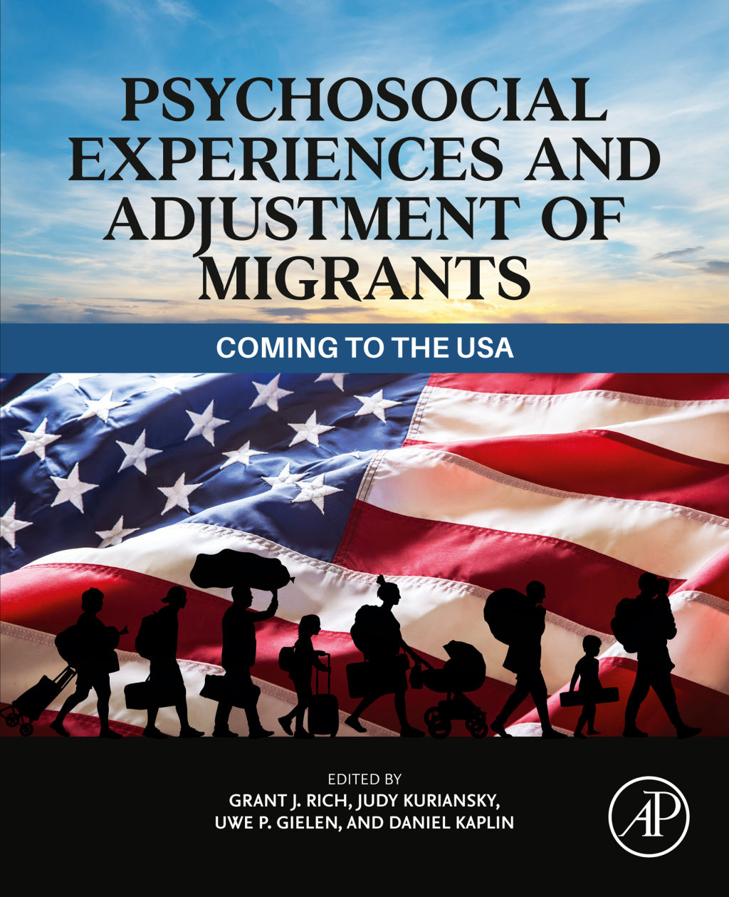 Psychosocial Experiences and Adjustment of Migrants Coming To The USA 1st Edition