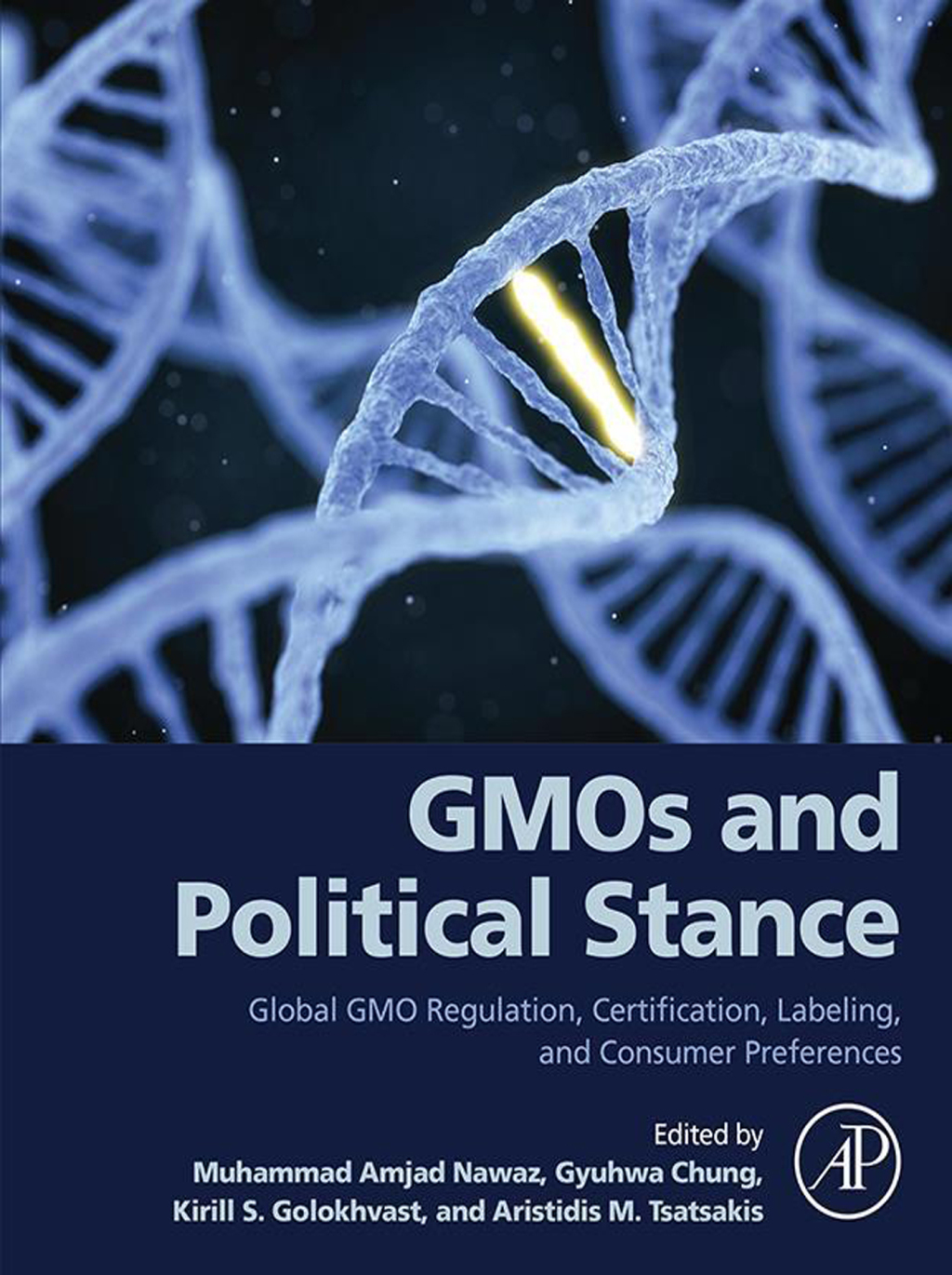 GMOs and Political Stance Global GMO Regulation, Certification, Labeling, and Consumer Preferences 1st Edition