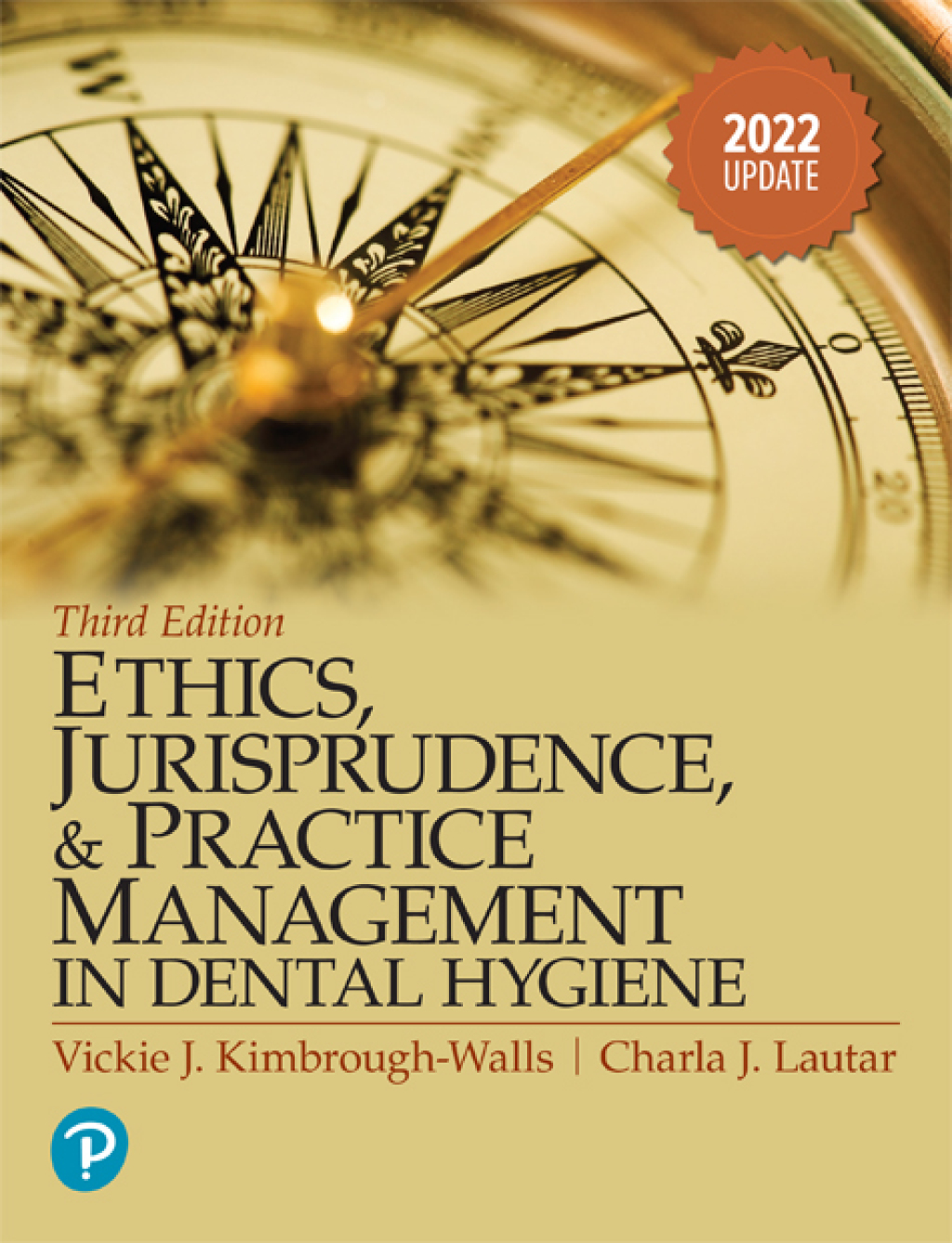 Ethics, Jurisprudence and Practice Management in Dental Hygiene, 2022 Update 3rd Edition