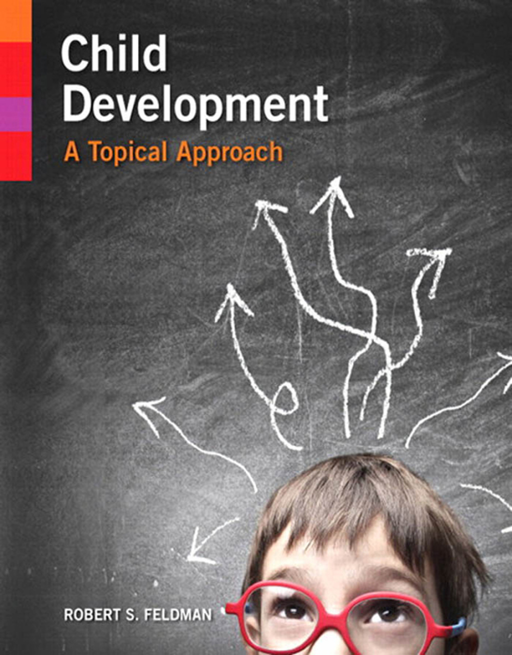 Child Development: A Topical Approach 1st Edition